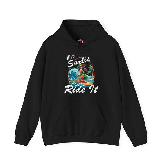 If It Swells Ride It Hooded Sweatshirt