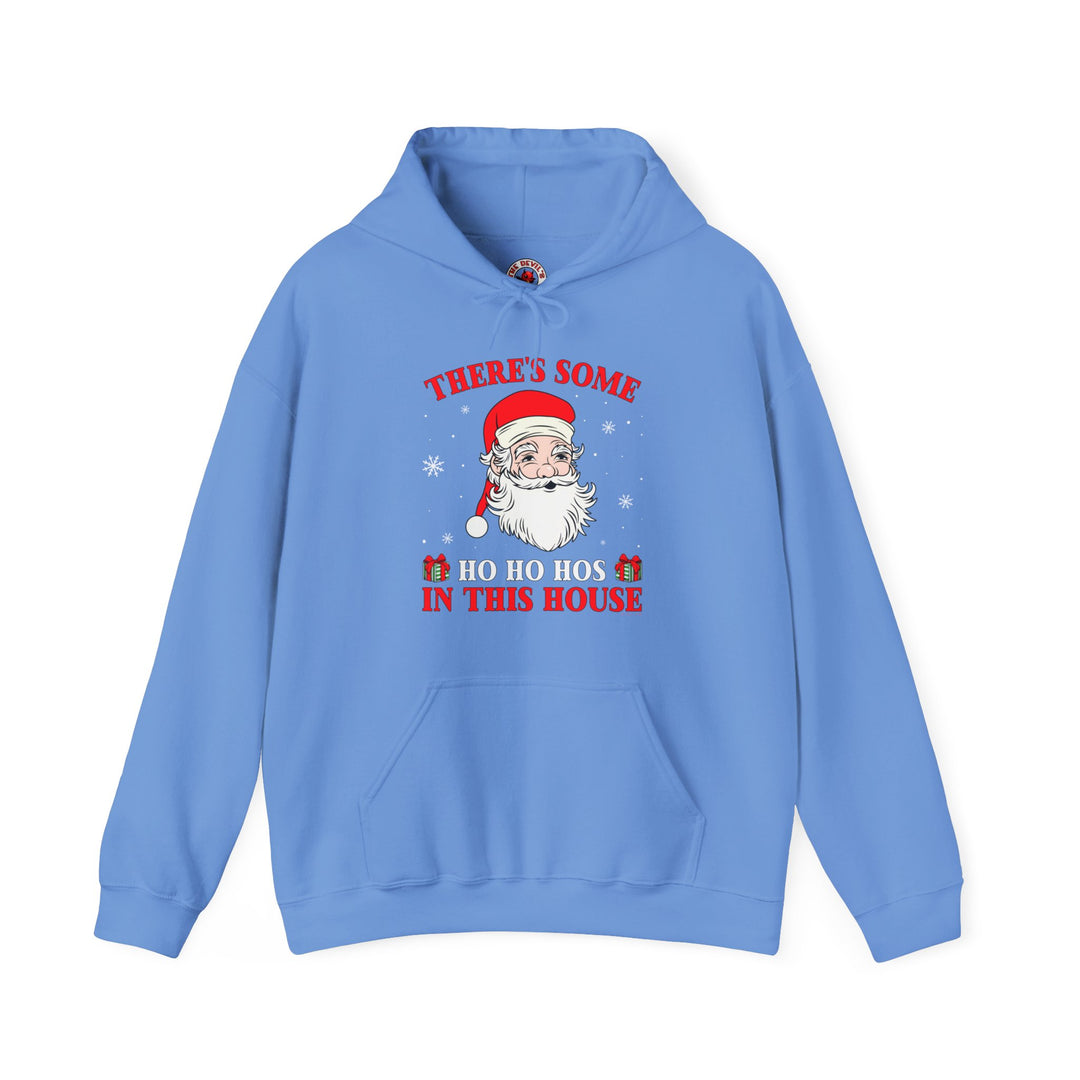 There's Some Ho Ho Ho's In This House Hooded Sweatshirt