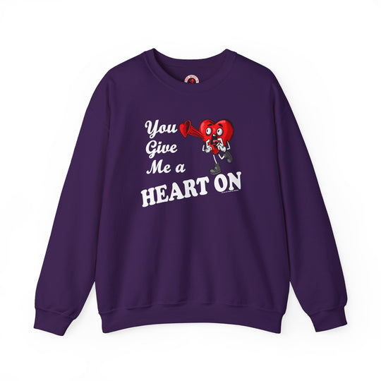 You Give Me A Heart On Crewneck Sweatshirt