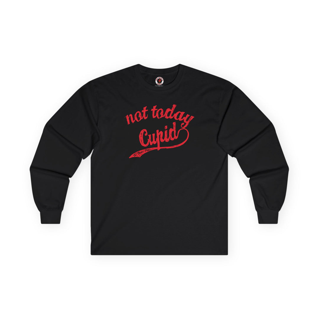 Not Today Cupid Long Sleeve Tee