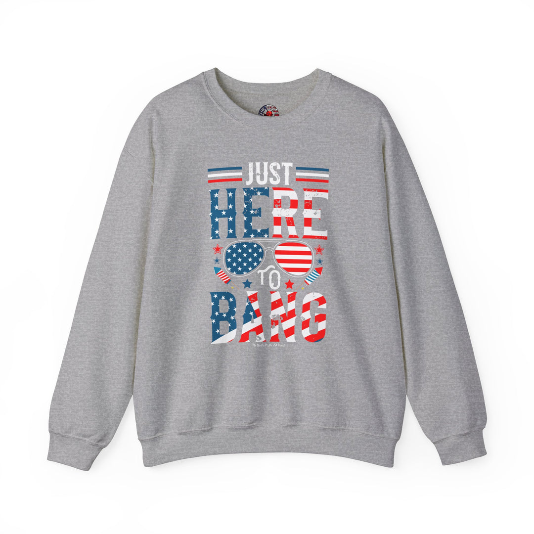 Just Here To Bang Crewneck Sweatshirt