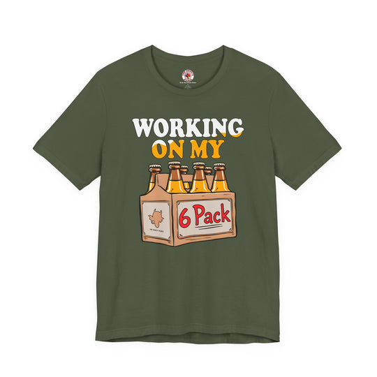 Working On My 6 Pack T-Shirt