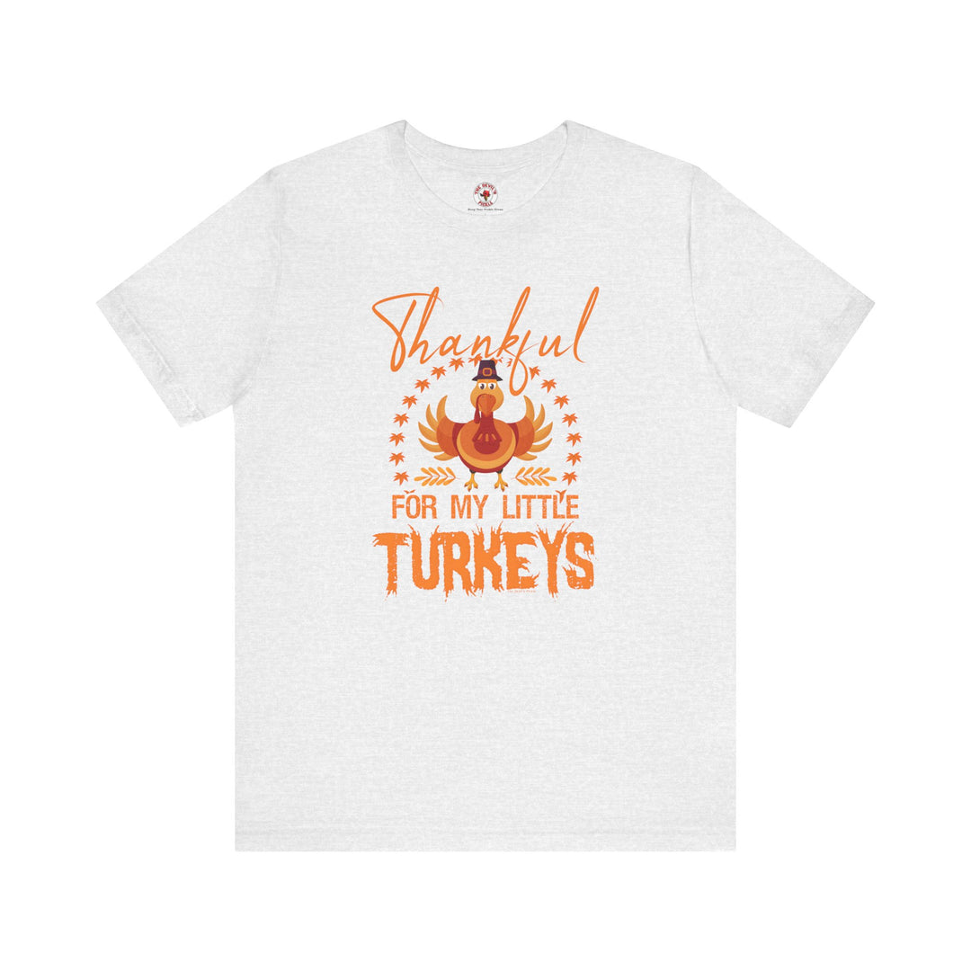 Thankful For My Little Turkeys T-Shirt