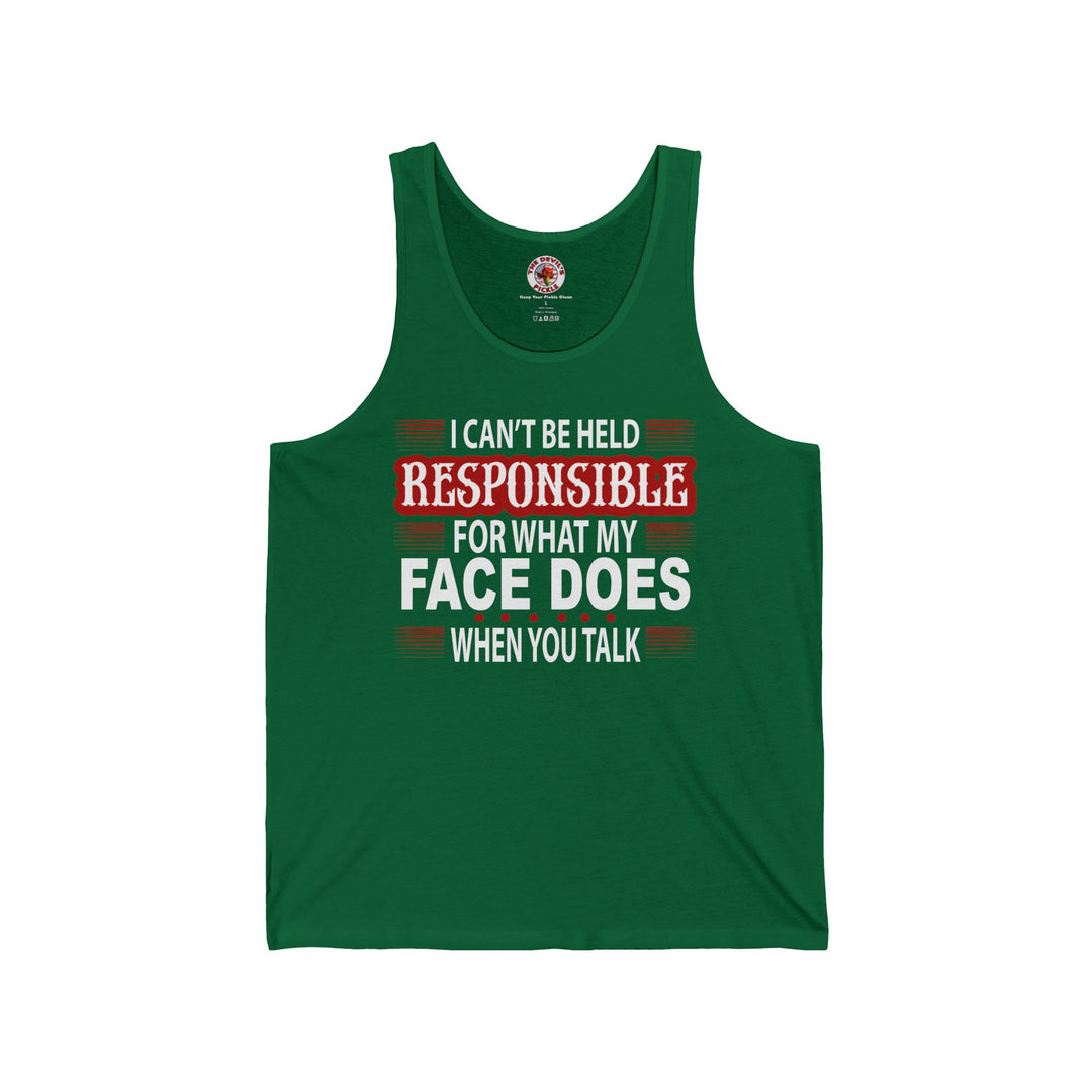 I Can't Be Held Responsible Tank Top