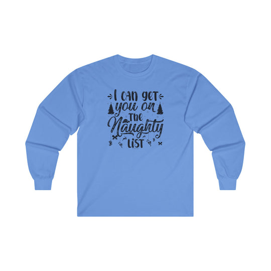 I Can Get You On The Naughty List Long Sleeve Tee