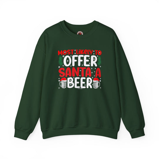 Most Likely To Offer Santa A Beer Crewneck Sweatshirt