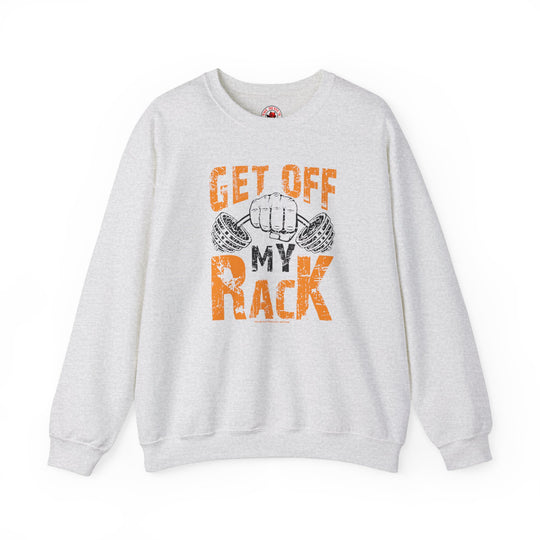 Get Off My Rack Crewneck Sweatshirt