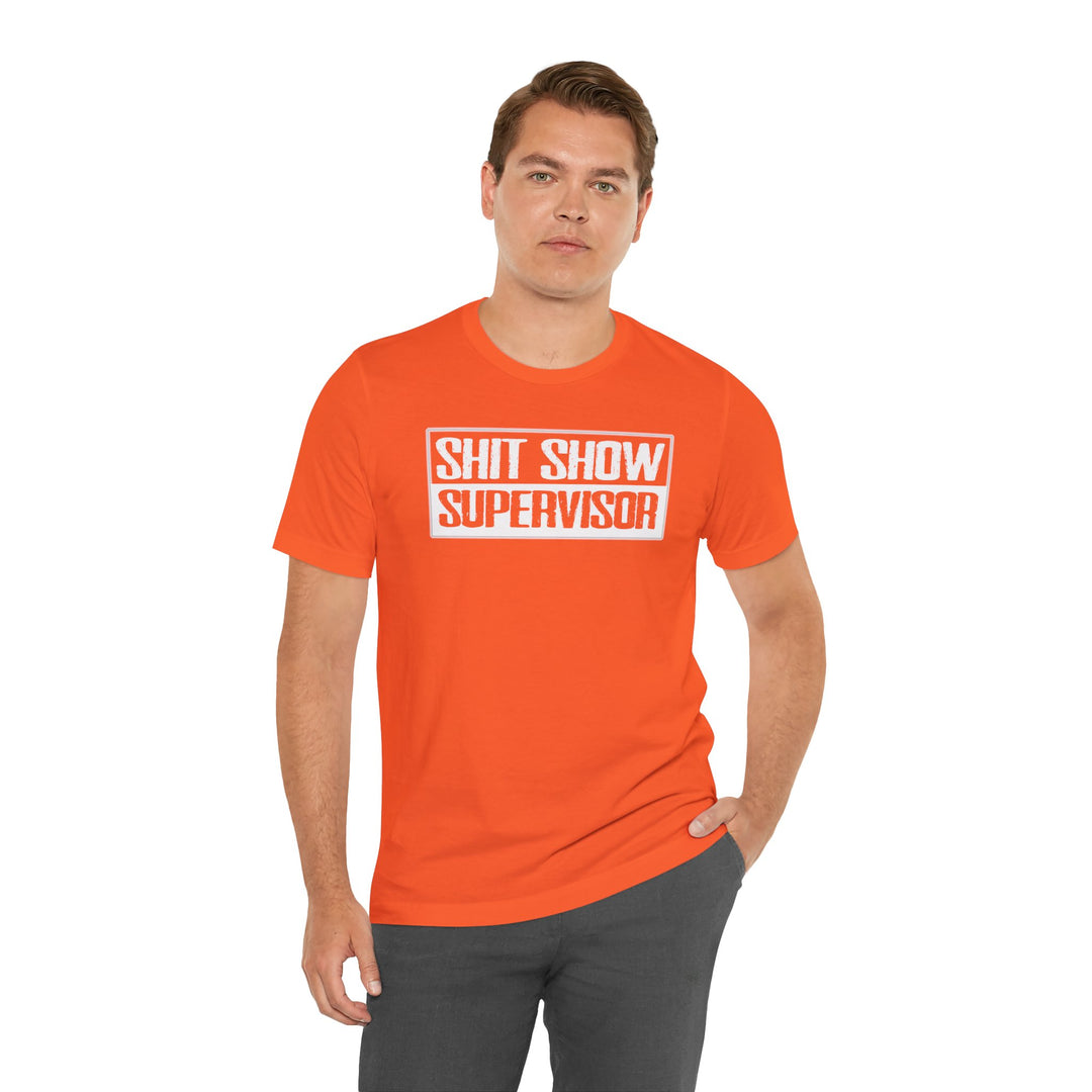 Shit Show Supervisor T-Shirt