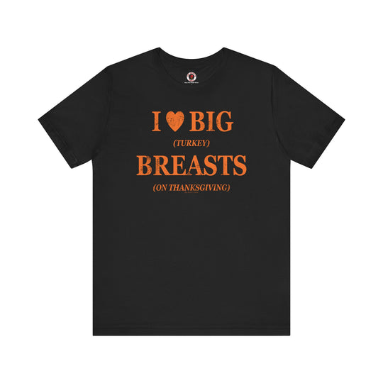 I Heart Big Breasts T-Shirt