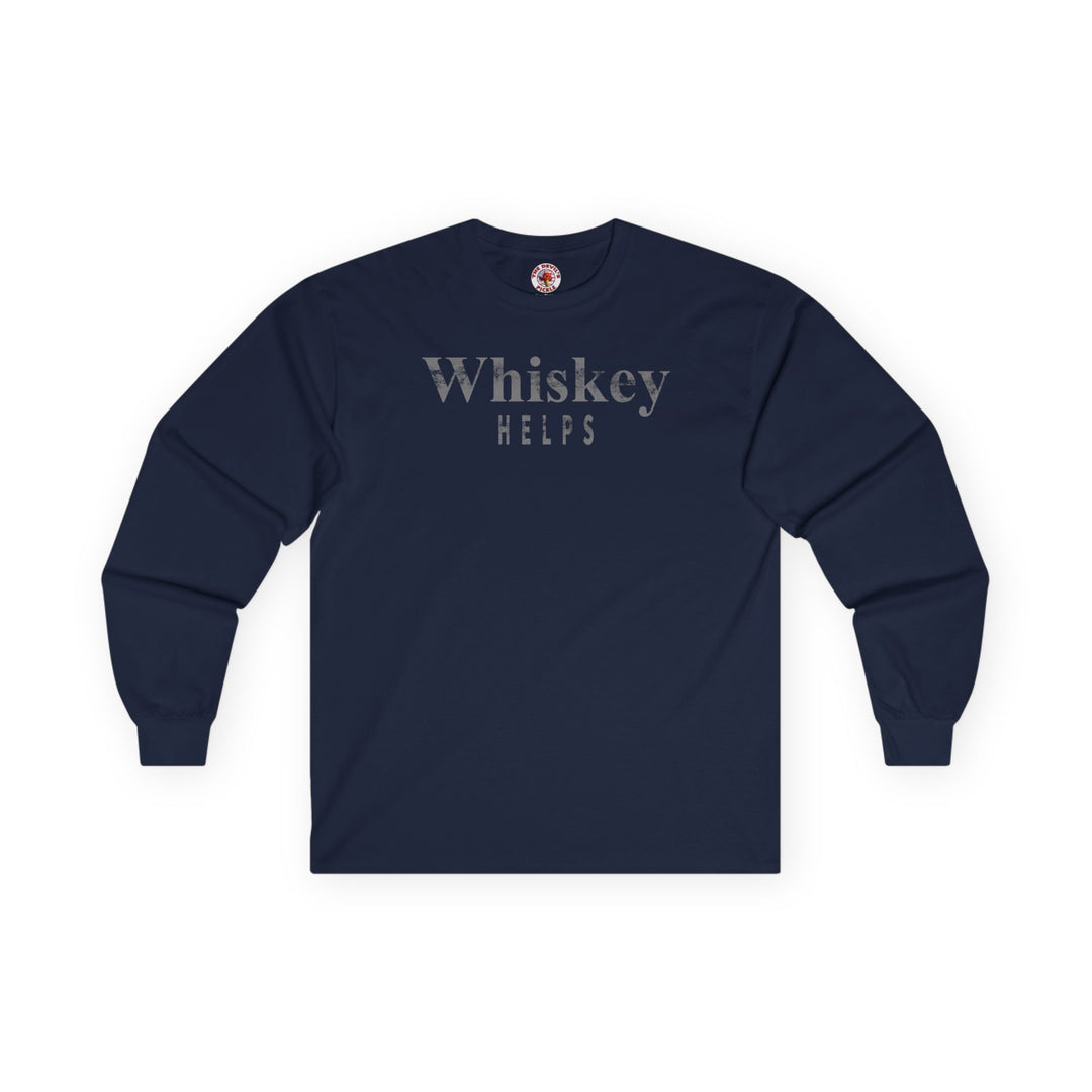 Whiskey Helps Long Sleeve Tee