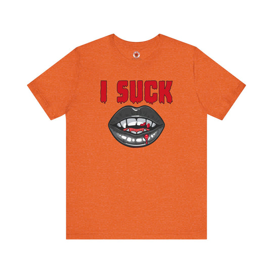 I Suck T-Shirt