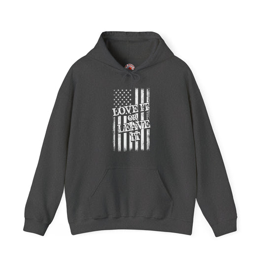 Love It Or Leave It Hooded Sweatshirt