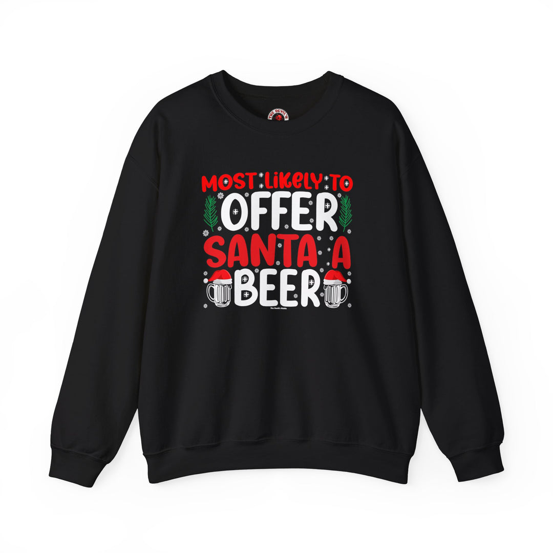 Most Likely To Offer Santa A Beer Crewneck Sweatshirt