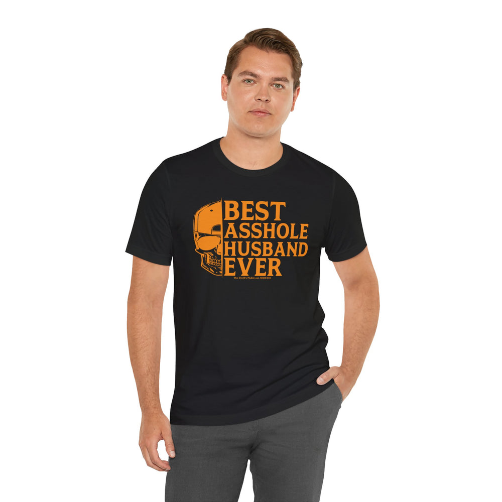 Best Asshole Husband Ever T-Shirt