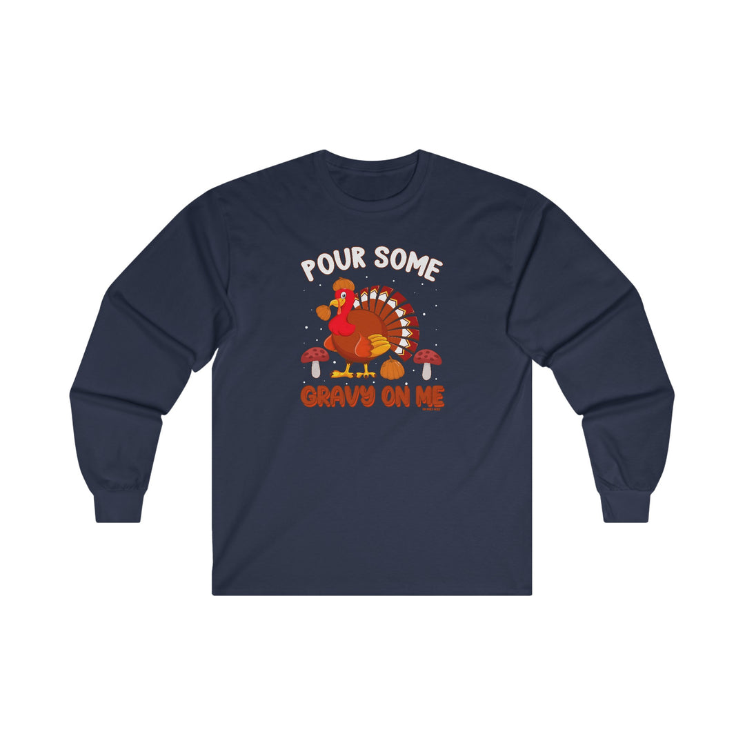 Pour Some Gravy On Me Long Sleeve Tee