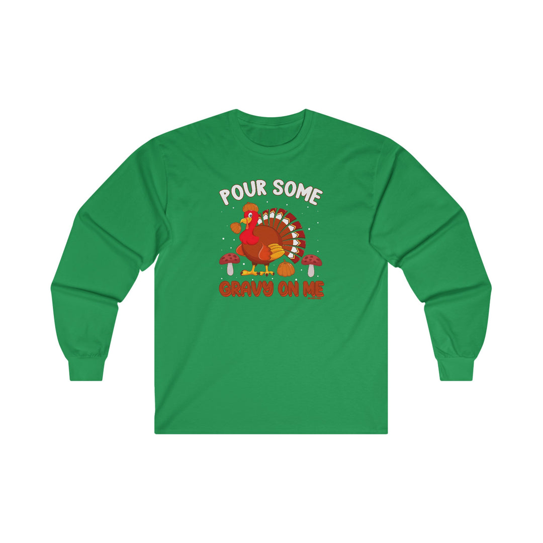 Pour Some Gravy On Me Long Sleeve Tee