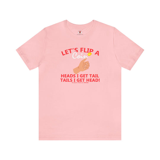 Let's Flip A Coin T-Shirt