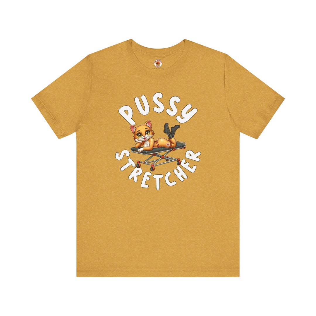 Pussy Stretcher T-Shirt