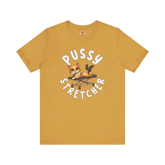 Pussy Stretcher T-Shirt