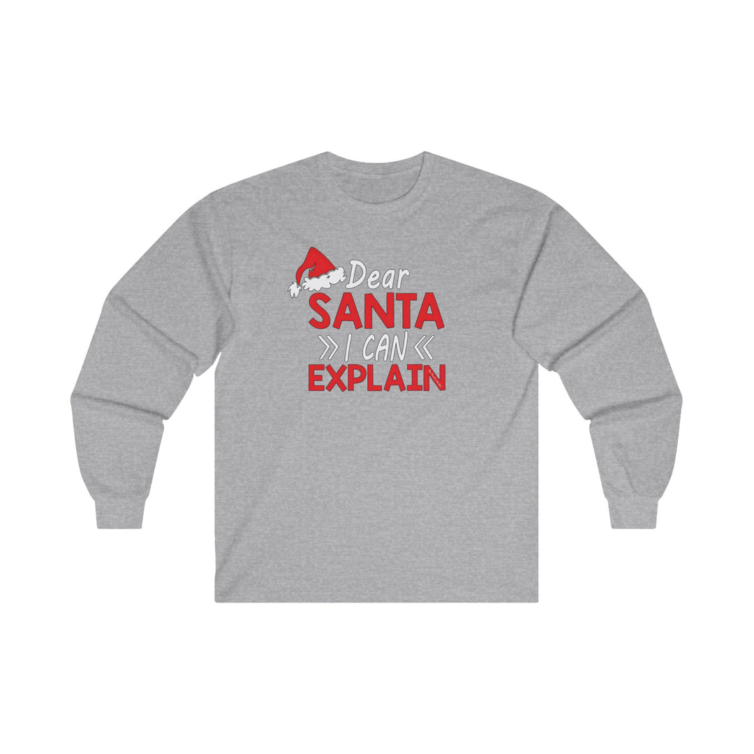 Dear Santa I Can Explain Long Sleeve Tee