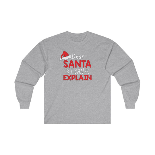 Dear Santa I Can Explain Long Sleeve Tee