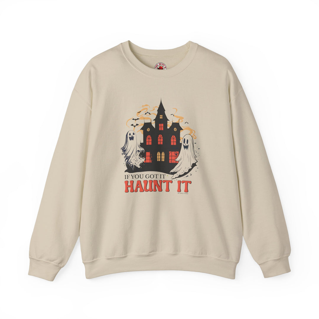 If You Got It Haunt It Crewneck Sweatshirt