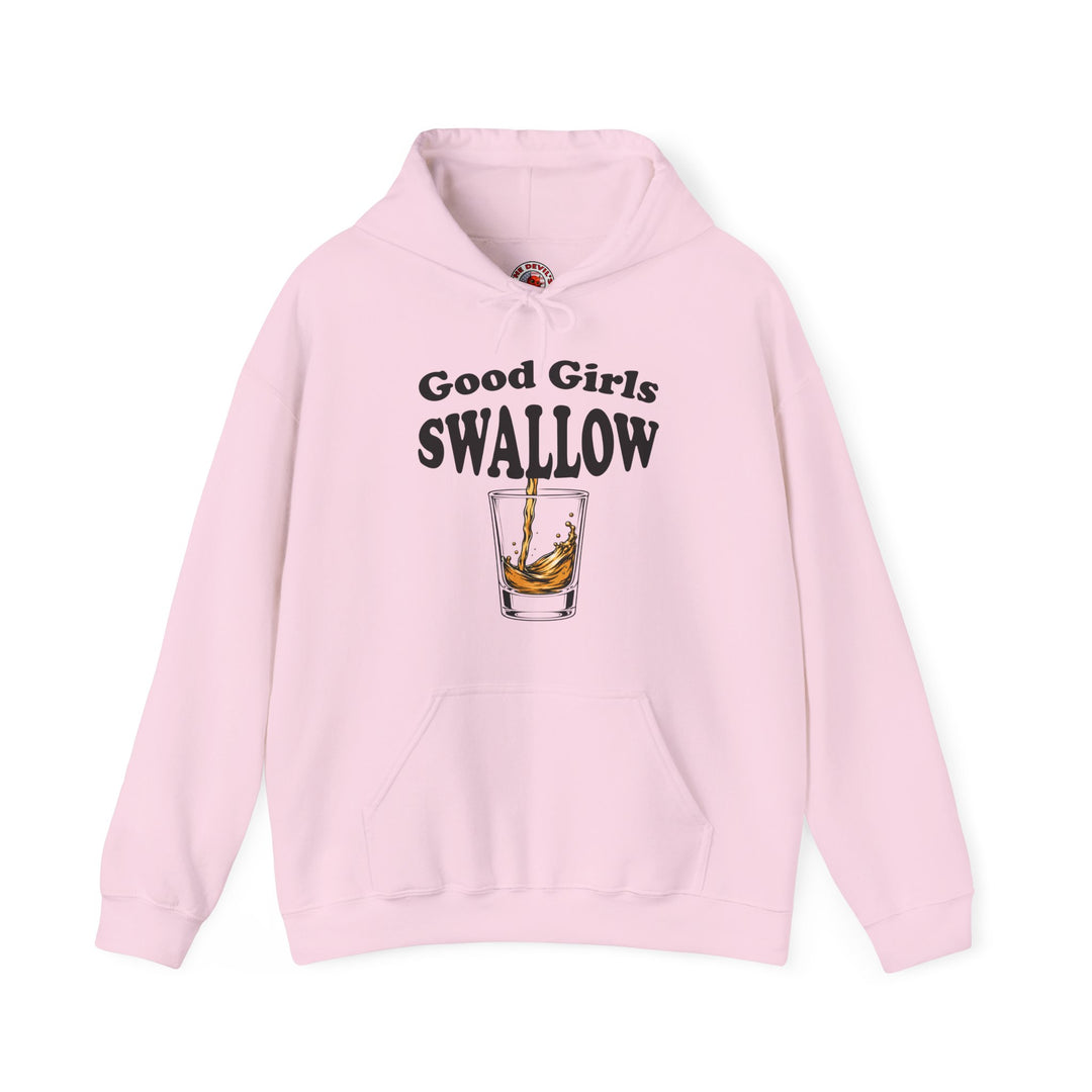 Good Girls Swallow Hooded Sweatshirt