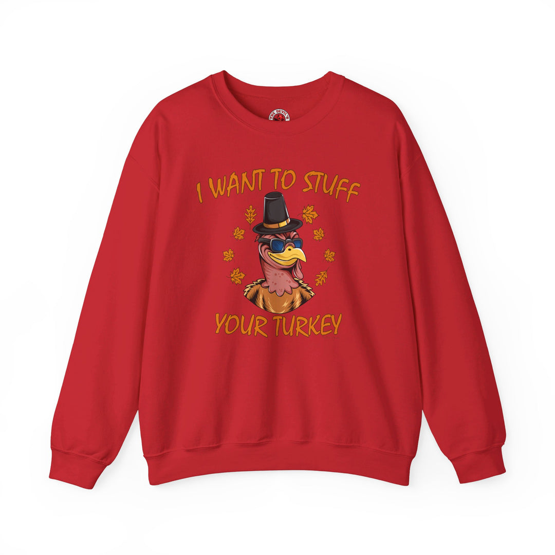 I Want To Stuff Your Turkey Crewneck Sweatshirt