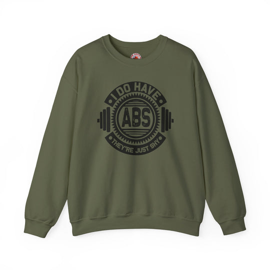I Do Have Abs Crewneck Sweatshirt