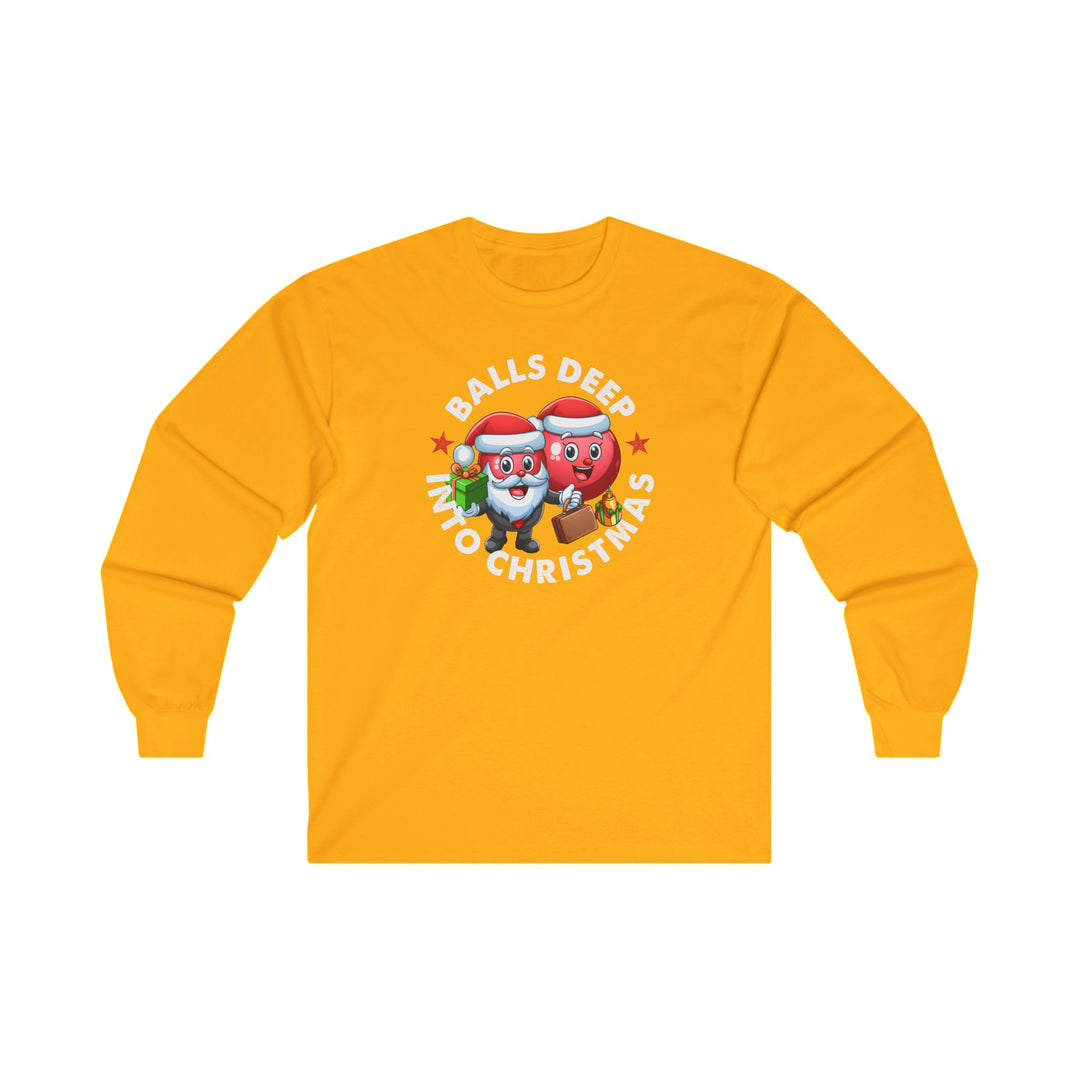 Balls Deep Into Christmas Long Sleeve Tee