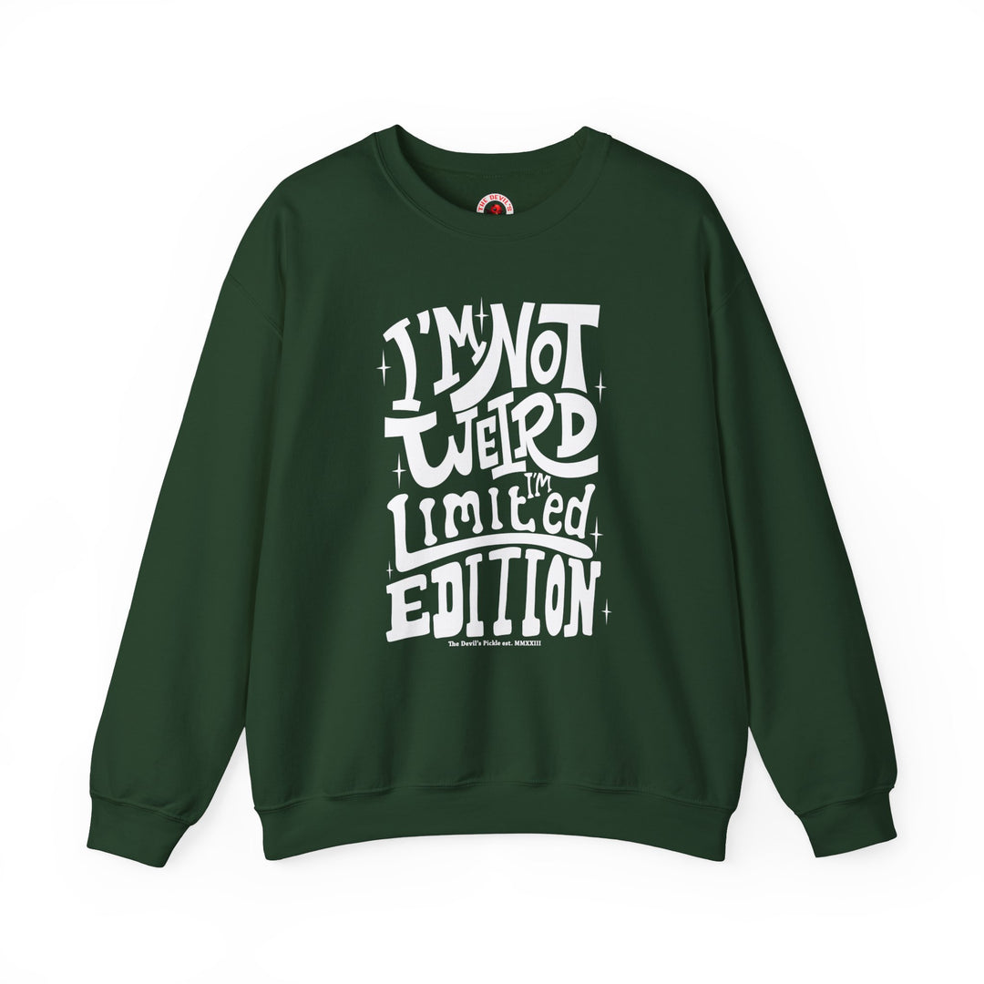 I'm Not Weird I'm Limited Edition Crewneck Sweatshirt