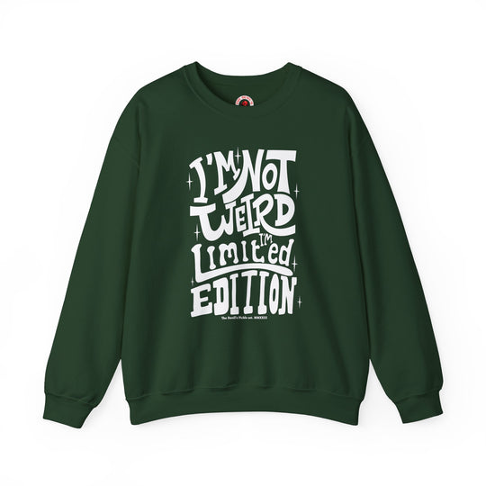 I'm Not Weird I'm Limited Edition Crewneck Sweatshirt