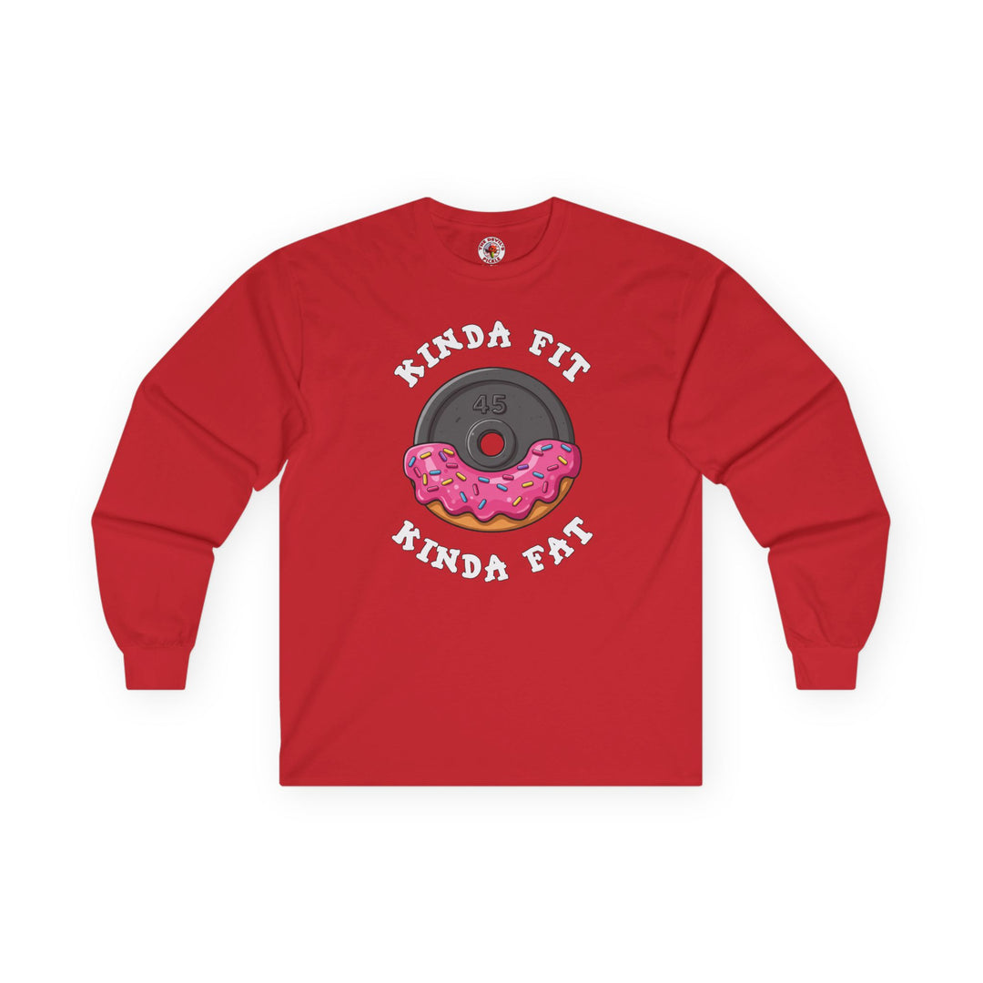 Kinda Fit, Kinda Fat Long Sleeve Tee