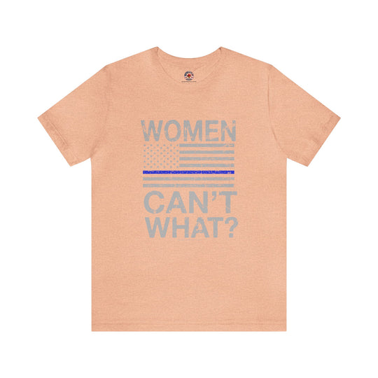 Women Can't What T-Shirt