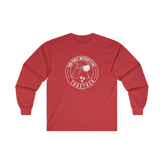 Our First Mothers Day Together Long Sleeve Tee