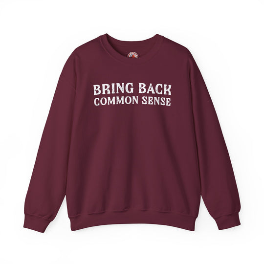 Bring Back Common Sense Crewneck Sweatshirt