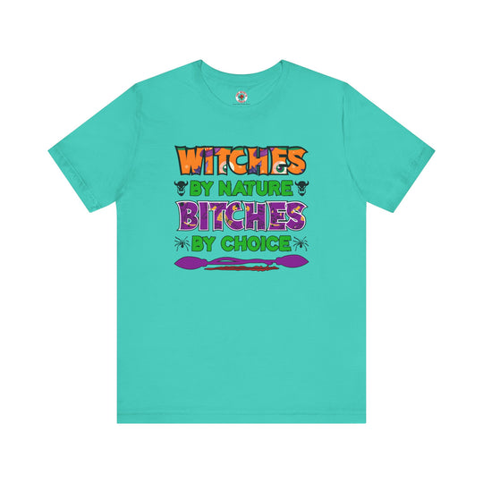 Witches By Nature Bitches By Choice T-Shirt