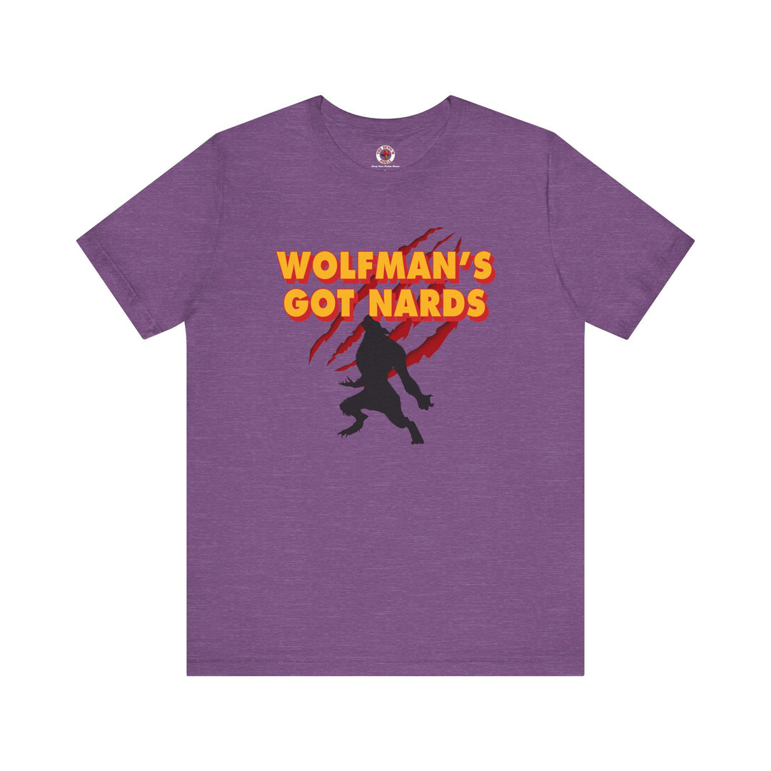 Wolfman's Got Nards T-Shirt