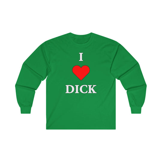 I Love Dick Long Sleeve Tee