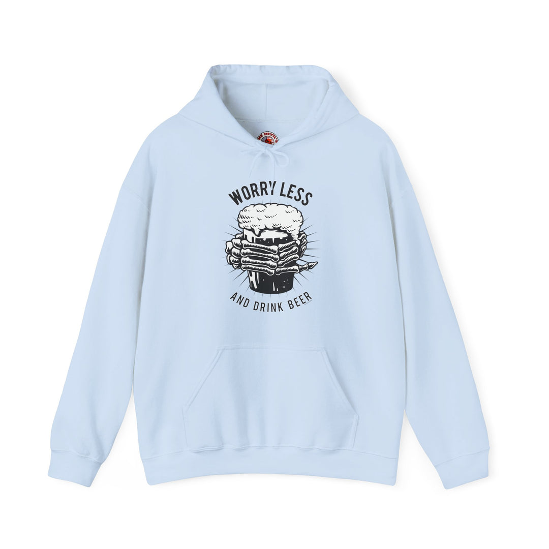 Worry Less and Drink Beer Hooded Sweatshirt