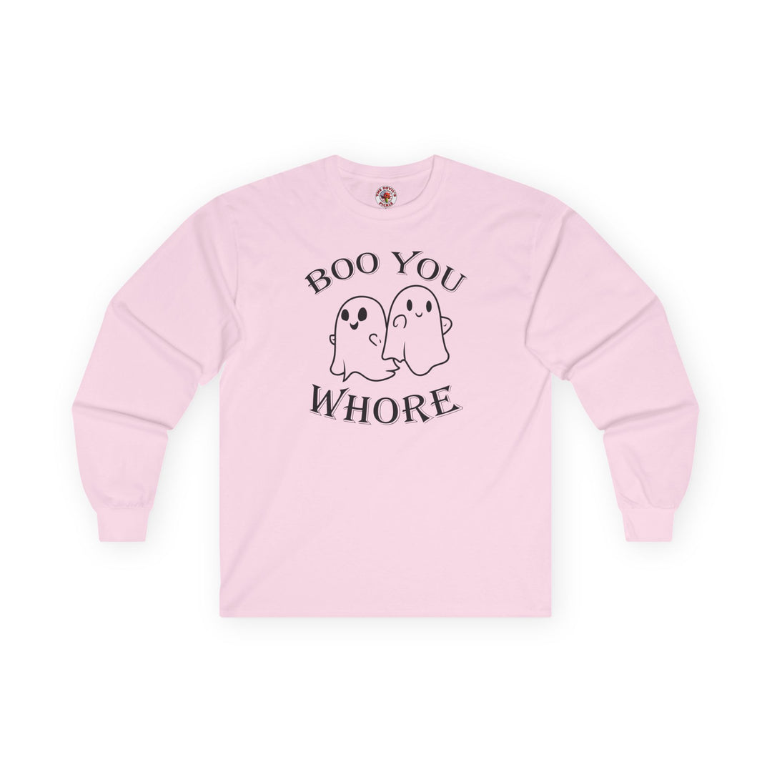 Boo You Whore Long Sleeve Tee