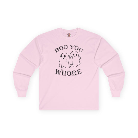 Boo You Whore Long Sleeve Tee