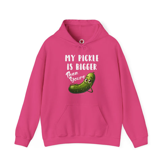 My Pickle Is Bigger Than Yours Hooded Sweatshirt