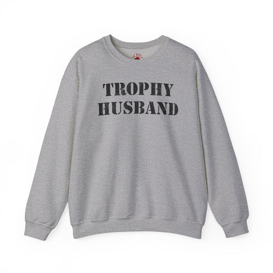 Trophy Husband Crewneck Sweatshirt