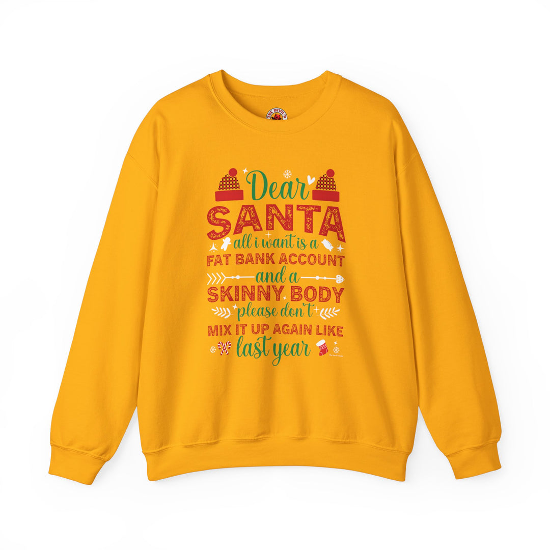 Dear Santa All I Want Is a Fat Bank Account Crewneck Sweatshirt