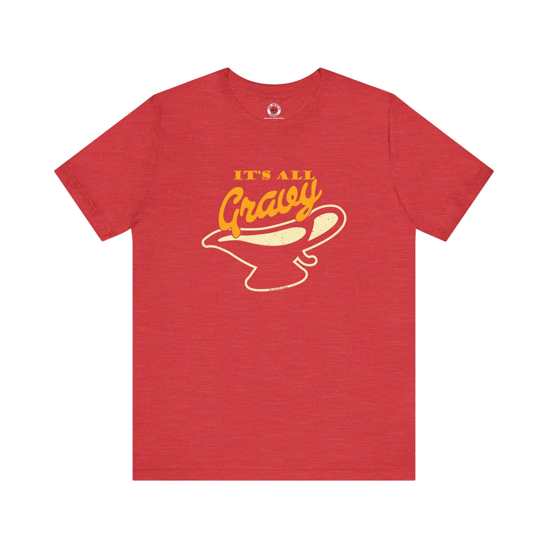 It's All Gravy T-Shirt