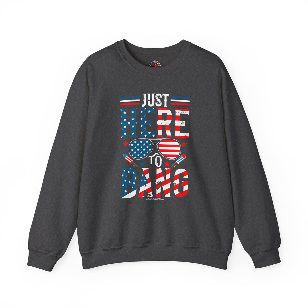 Just Here To Bang Crewneck Sweatshirt