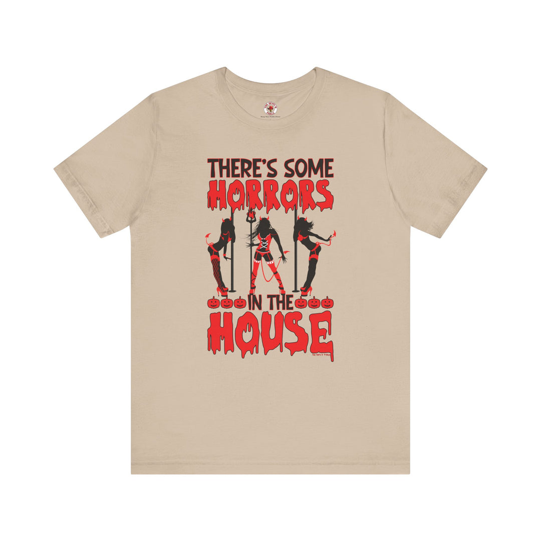 There's Some Horrors In The House T-Shirt