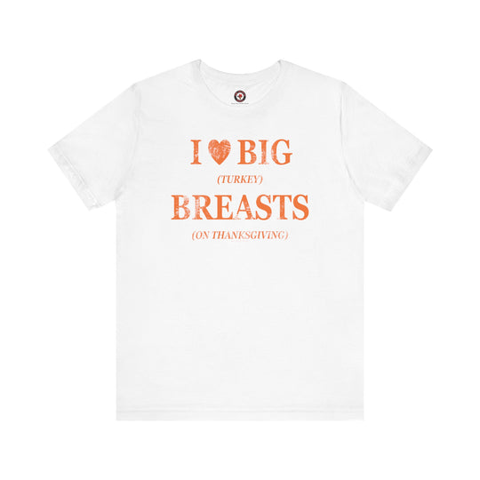 I Heart Big Breasts T-Shirt