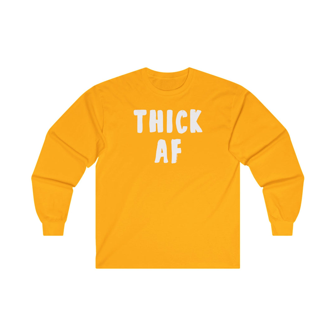 Thick AF Long Sleeve Tee